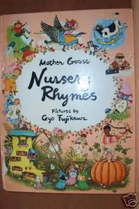 MOTHER GOOSE NURSERY RHYMES by Fujikawa, Gyo | Hardcover