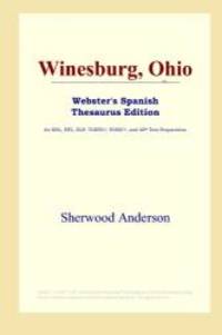 Winesburg, Ohio (Webster&#039;s Spanish Thesaurus Edition) (Spanish Edition) by Sherwood Anderson - 2006-02-05