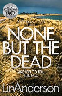 None but the Dead: 11 (Rhona MacLeod, 11)