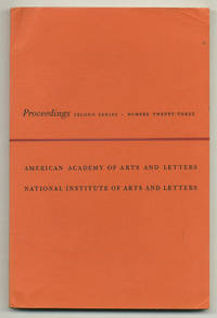 Proceedings of the American Academy of Arts and Letters and the National Institute of Arts and Letters: Second Series, Number Twenty-Three