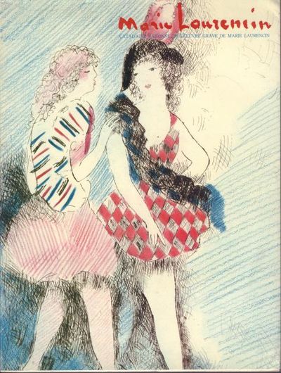 Marie Laurencin. Catalogue raisonné de l'œuvre…