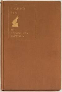 CARRY ON. Letters in Wartime. With an Introduction and Notes by his Father, W.J. Dawson