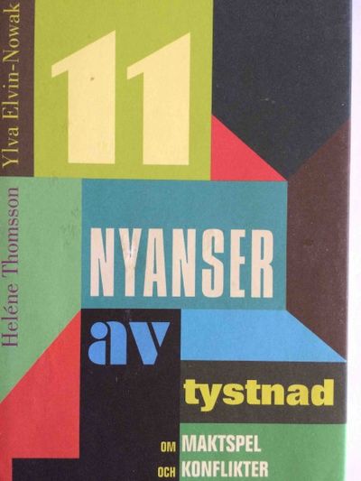 11 nyanser av tystnad. Om maktspel och konflikter…