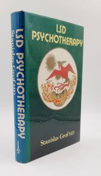 LSD Psychotherapy by Stanislav GROF - First Edition - 1980 - from Voewood Rare Books (SKU: 3358)