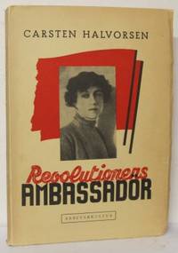 Revolutionens ambassadör. Alexandra Kollontays…
