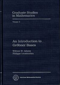 An Introduction to Grobner Bases; Graduate Studies in Mathematics
