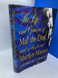 The Life and Opinions of Maf the Dog, and of his friend Marilyn Monroe by Andrew O'Hagan - 1st - 2010 - from Inklings & Yarnspinners (SKU: IYC132090)