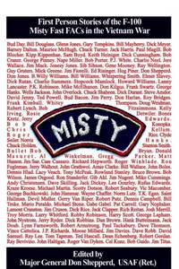 Misty: First Person Stories of the F-100 Fast FACs in the Vietnam War