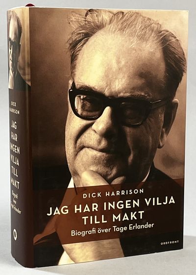 Jag har ingen vilja till makt. Biografi över Tage…