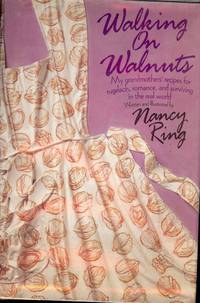 WALKING ON WALNUTS: MY GRANDMOTHERS' RECIPIES FOR RUGELACH, ROMANCE