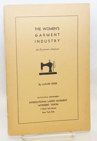 New York: Educational Department, International Ladies' Garment Workers' Union, 1937. 40p., stapled ...