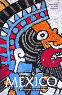 Mexico: From the Olmecs to the Aztecs (Ancient Peoples and Places)