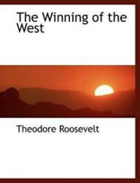image of The Winning of the West (Large Print Edition)