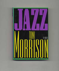 Jazz  - 1st Edition/1st Printing by Morrison, Toni - 1992