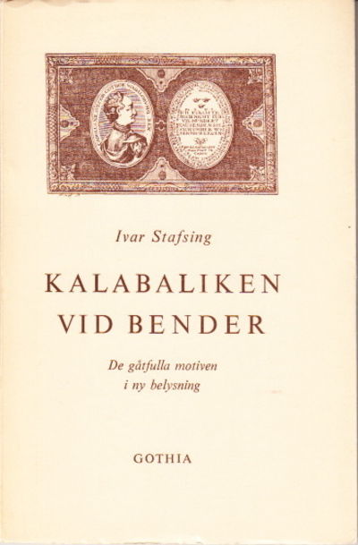Kalabaliken vid Bender. De gåtfulla motiven i ny…