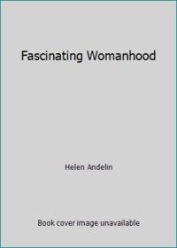 Fascinating womanhood