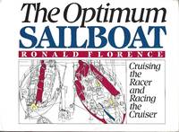 Optimum Sailboat, The  Racing the Cruiser and Cruising the Racer