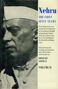 Nehru: The First Sixty Years Volume Two by Nehru, Jawaharlal - 1965