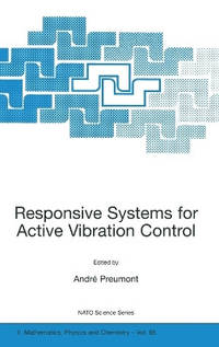 Responsive Systems for Active Vibration Control: Proceedings of the NATO Advanced Study...