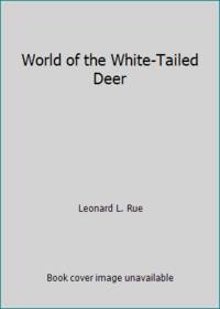 World of the White-Tailed Deer