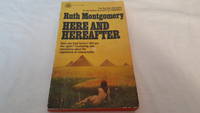 Here and Hereafter by Ruth Montgomery - Paperback - First Fawcett Crest Printing - 1969 - from Corliss Books (SKU: 004325)