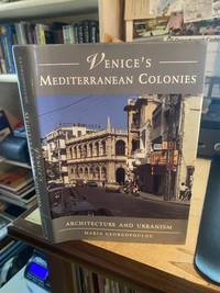 Venice's Mediterranean Colonies: Architecture and Urbanism