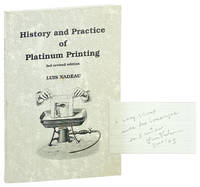 History and Practice of Platinum Printing: 3rd Revised Edition [Signed]