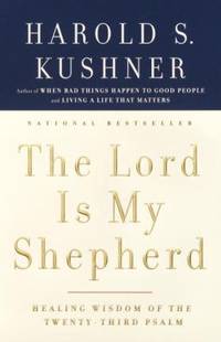 The Lord Is My Shepherd : Healing Wisdom of the Twenty-Third Psalm