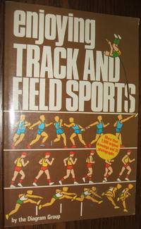 Enjoying Track and Field Sports by Diagram Group - 1979