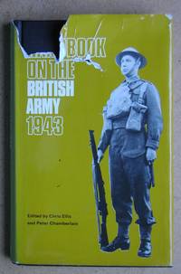 Handbook On The British Army 1943. by Chris & Peter Chamberlain. Edited By Ellis - Hardcover - Reprint. - 1974 - from N. G. Lawrie Books. (SKU: 43727)