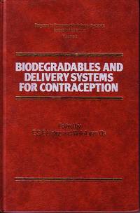 Progress in Contraceptive Delivery Systems Volume I - Biodegradables and Delivery Systems for...