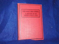 image of The Stars and Stripes, a History of the United States Flag