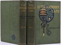 In the Forbidden Land; An Account of a Journey Into Tibet. Capture by the Tibetan Lamas and Soldiers, Imprisonment, Torture and Ultimate Release brought about by Dr. Wilson  and the Political Peshkar Karak Sing-Pal, in Two Volumes by Landor, A. Henry Savage - 1899