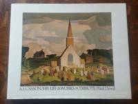 image of A.J. CASSON: HIS LIFE & WORKS / A TRIBUTE.
