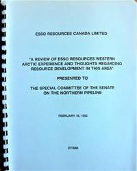 A Review of Esso Resources Western Arctic Experience and Thoughts Regarding Resource Development in This Area