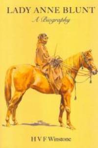 image of Lady Anne Blunt: A Biography