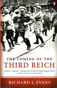 The Coming of The Third Reich by Richard J.  Evans - 2005