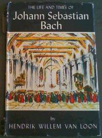 cover of The Life and Times of Johann Sebastian Bach