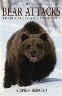 Bear Attacks : Their Causes and Avoidance