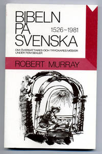 Bibeln på svenska. Om översättares och tryckares…