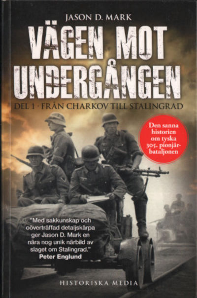 VÄGEN MOT UNDERGÅNGEN. Del 1: Från Charkov till…