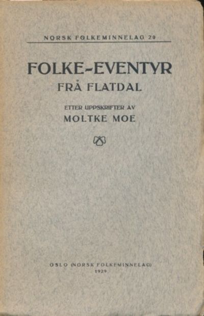 Folke-eventyr frå Flatdal. Etter uppskrifter av…