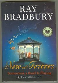 NOW AND FOREVER by Bradbury, Ray - 2007