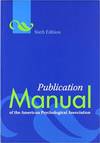 Publication Manual Of the American Psychological Association, Sixth Edition