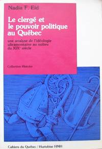 cover of Le clergé et le pouvoir politique au Québec: Une analyse de l'idéologie ultramontaine au milieu du XIXe siècle (Collection Histoire) (French Edition)