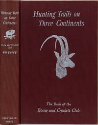 Hunting Trails on Three Continents by Grinnell, George Bird - 1933