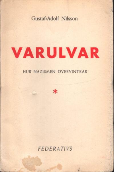 VARULVAR. Dokumentstudier hur nazismen…