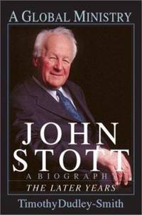 John Stott : The Making of a Leader -  A Biography of the Early Years
