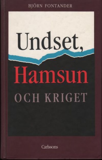 UNDSET, HAMSUN OCH KRIGET.