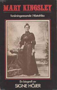 MARY KINGSLEY FORSKNINGSRESANDE I VÄSTAFRIKA.